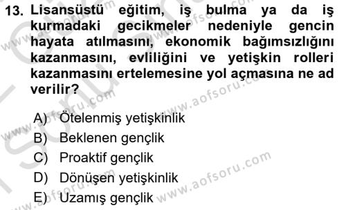 Yaşam Boyu Büyüme ve Gelişim Dersi 2021 - 2022 Yılı (Final) Dönem Sonu Sınavı 13. Soru