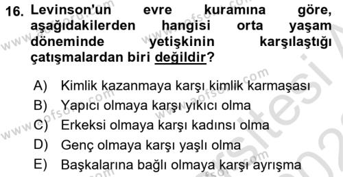 Yaşam Boyu Büyüme ve Gelişim Dersi 2021 - 2022 Yılı (Final) Dönem Sonu Sınavı 16. Soru