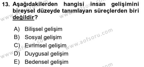 Yaşam Boyu Büyüme ve Gelişim Dersi 2023 - 2024 Yılı (Vize) Ara Sınavı 13. Soru