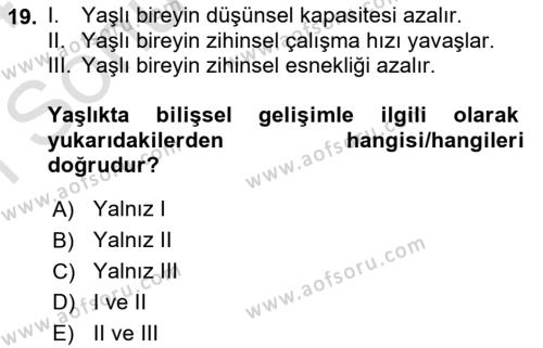 Yaşam Boyu Büyüme ve Gelişim Dersi 2023 - 2024 Yılı (Final) Dönem Sonu Sınavı 19. Soru