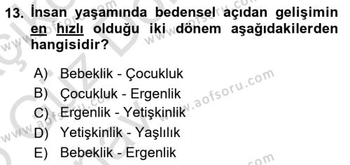 Yaşam Boyu Büyüme ve Gelişim Dersi 2024 - 2025 Yılı (Vize) Ara Sınavı 13. Soru