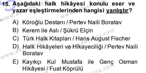 Halk Edebiyatına Giriş 1 Dersi 2013 - 2014 Yılı (Final) Dönem Sonu Sınavı 15. Soru