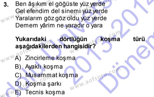 Halk Edebiyatına Giriş 1 Dersi 2013 - 2014 Yılı (Final) Dönem Sonu Sınavı 3. Soru