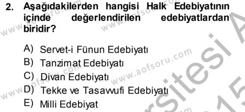 Halk Edebiyatına Giriş 1 Dersi 2014 - 2015 Yılı (Final) Dönem Sonu Sınavı 2. Soru