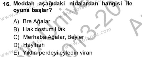 Halk Edebiyatına Giriş 2 Dersi 2013 - 2014 Yılı (Vize) Ara Sınavı 16. Soru