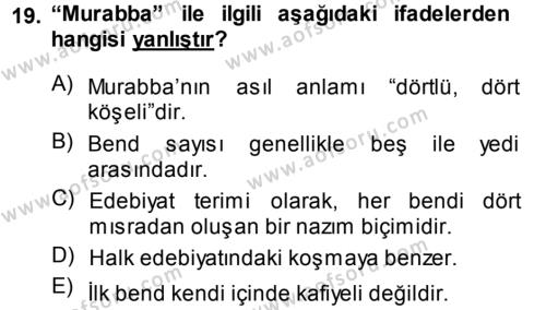Eski Türk Edebiyatına Giriş: Biçim ve Ölçü Dersi 2013 - 2014 Yılı (Vize) Ara Sınavı 19. Soru