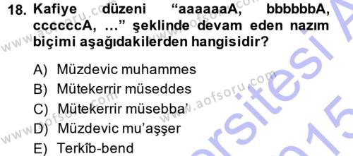 Eski Türk Edebiyatına Giriş: Biçim ve Ölçü Dersi 2014 - 2015 Yılı (Vize) Ara Sınavı 18. Soru