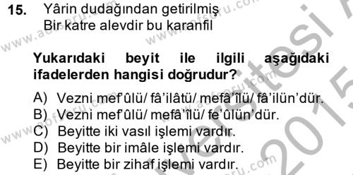 Eski Türk Edebiyatına Giriş: Biçim ve Ölçü Dersi 2014 - 2015 Yılı (Final) Dönem Sonu Sınavı 15. Soru