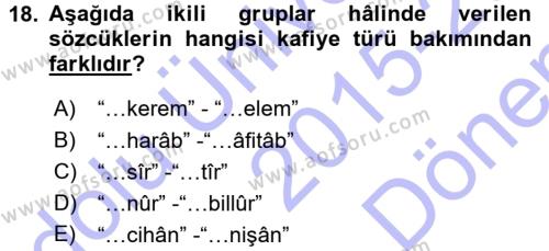 Eski Türk Edebiyatına Giriş: Biçim ve Ölçü Dersi 2015 - 2016 Yılı (Final) Dönem Sonu Sınavı 18. Soru