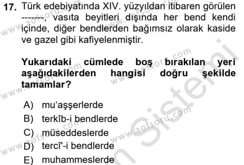 Eski Türk Edebiyatına Giriş: Biçim ve Ölçü Dersi 2017 - 2018 Yılı (Vize) Ara Sınavı 17. Soru