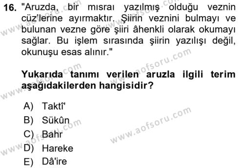 Eski Türk Edebiyatına Giriş: Biçim ve Ölçü Dersi 2022 - 2023 Yılı Yaz Okulu Sınavı 16. Soru