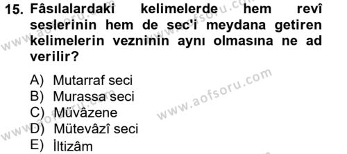 Eski Türk Edebiyatına Giriş: Söz Sanatları Dersi 2012 - 2013 Yılı (Vize) Ara Sınavı 15. Soru