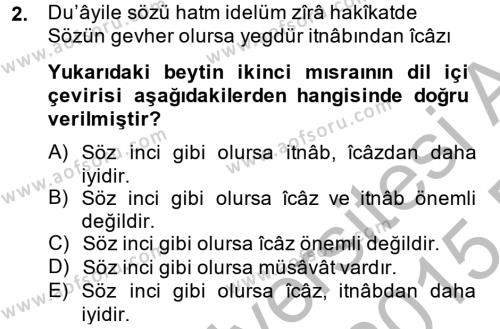 Eski Türk Edebiyatına Giriş: Söz Sanatları Dersi 2014 - 2015 Yılı (Final) Dönem Sonu Sınavı 2. Soru