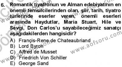 Batı Edebiyatında Akımlar 1 Dersi 2012 - 2013 Yılı (Final) Dönem Sonu Sınavı 6. Soru