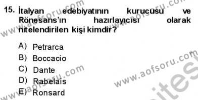 Batı Edebiyatında Akımlar 1 Dersi 2013 - 2014 Yılı (Vize) Ara Sınavı 15. Soru
