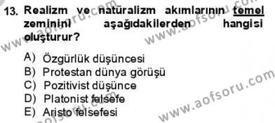 Batı Edebiyatında Akımlar 1 Dersi 2013 - 2014 Yılı (Final) Dönem Sonu Sınavı 13. Soru