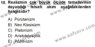 Batı Edebiyatında Akımlar 1 Dersi 2014 - 2015 Yılı (Final) Dönem Sonu Sınavı 10. Soru