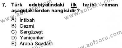 Yeni Türk Edebiyatına Giriş 1 Dersi 2013 - 2014 Yılı (Vize) Ara Sınavı 7. Soru