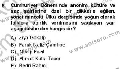 Yeni Türk Edebiyatına Giriş 1 Dersi 2013 - 2014 Yılı (Final) Dönem Sonu Sınavı 6. Soru
