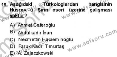 VIII-XIII. Yüzyıllar Türk Edebiyatı Dersi 2013 - 2014 Yılı (Final) Dönem Sonu Sınavı 19. Soru