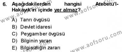VIII-XIII. Yüzyıllar Türk Edebiyatı Dersi 2013 - 2014 Yılı (Final) Dönem Sonu Sınavı 6. Soru