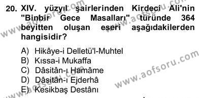 XIV-XV. Yüzyıllar Türk Edebiyatı Dersi 2012 - 2013 Yılı (Vize) Ara Sınavı 20. Soru