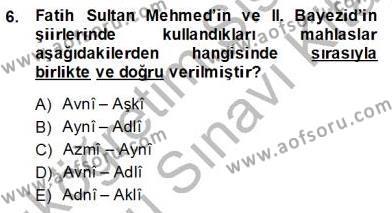 XIV-XV. Yüzyıllar Türk Edebiyatı Dersi 2013 - 2014 Yılı (Final) Dönem Sonu Sınavı 6. Soru