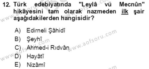 XIV-XV. Yüzyıllar Türk Edebiyatı Dersi 2021 - 2022 Yılı (Final) Dönem Sonu Sınavı 12. Soru