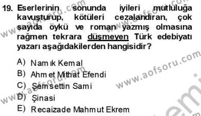 Tanzimat Dönemi Türk Edebiyatı 1 Dersi 2013 - 2014 Yılı (Final) Dönem Sonu Sınavı 19. Soru