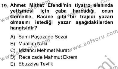 Tanzimat Dönemi Türk Edebiyatı 2 Dersi 2013 - 2014 Yılı (Vize) Ara Sınavı 19. Soru