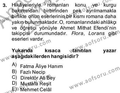 Tanzimat Dönemi Türk Edebiyatı 2 Dersi 2013 - 2014 Yılı (Vize) Ara Sınavı 3. Soru