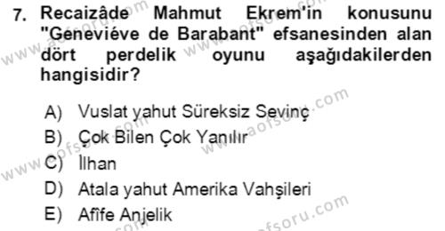 Tanzimat Dönemi Türk Edebiyatı 2 Dersi 2020 - 2021 Yılı Yaz Okulu Sınavı 7. Soru