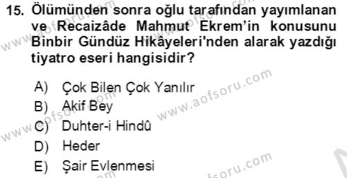 Tanzimat Dönemi Türk Edebiyatı 2 Dersi 2021 - 2022 Yılı (Vize) Ara Sınavı 15. Soru