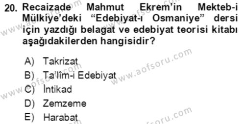 Tanzimat Dönemi Türk Edebiyatı 2 Dersi 2021 - 2022 Yılı (Vize) Ara Sınavı 20. Soru