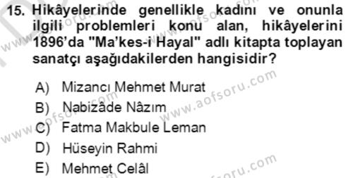 Tanzimat Dönemi Türk Edebiyatı 2 Dersi 2021 - 2022 Yılı (Final) Dönem Sonu Sınavı 15. Soru