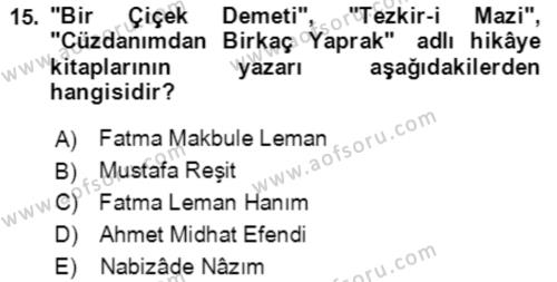 Tanzimat Dönemi Türk Edebiyatı 2 Dersi 2021 - 2022 Yılı Yaz Okulu Sınavı 15. Soru