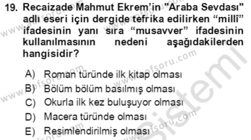 Tanzimat Dönemi Türk Edebiyatı 2 Dersi 2021 - 2022 Yılı Yaz Okulu Sınavı 19. Soru