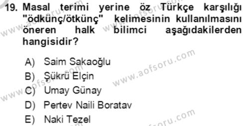 Halk Masalları Dersi 2018 - 2019 Yılı Yaz Okulu Sınavı 19. Soru