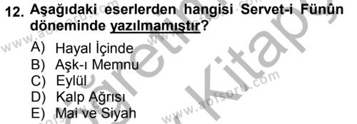 2. Abdülhamit Dönemi Türk Edebiyatı Dersi 2012 - 2013 Yılı (Vize) Ara Sınavı 12. Soru
