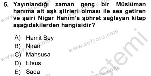 2. Abdülhamit Dönemi Türk Edebiyatı Dersi 2020 - 2021 Yılı Yaz Okulu Sınavı 5. Soru