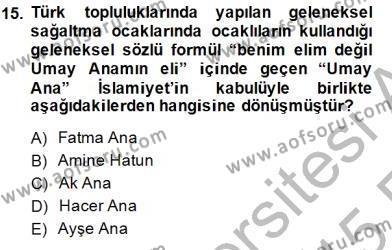 Türk Edebiyatının Mitolojik Kaynakları Dersi 2014 - 2015 Yılı (Vize) Ara Sınavı 15. Soru