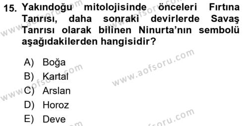 Türk Edebiyatının Mitolojik Kaynakları Dersi 2018 - 2019 Yılı (Final) Dönem Sonu Sınavı 15. Soru