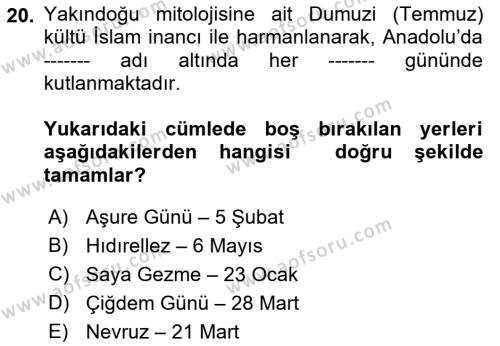 Türk Edebiyatının Mitolojik Kaynakları Dersi 2018 - 2019 Yılı (Final) Dönem Sonu Sınavı 20. Soru