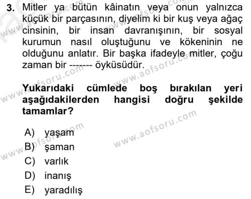 Türk Edebiyatının Mitolojik Kaynakları Dersi 2018 - 2019 Yılı (Final) Dönem Sonu Sınavı 3. Soru