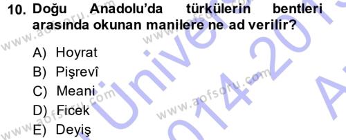 Türk Halk Şiiri Dersi 2014 - 2015 Yılı (Vize) Ara Sınavı 10. Soru