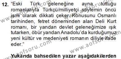 Çağdaş Türk Romanı Dersi 2012 - 2013 Yılı (Final) Dönem Sonu Sınavı 12. Soru