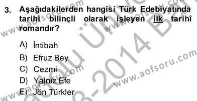 Çağdaş Türk Romanı Dersi 2013 - 2014 Yılı (Vize) Ara Sınavı 3. Soru