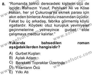 Çağdaş Türk Romanı Dersi 2013 - 2014 Yılı (Vize) Ara Sınavı 8. Soru