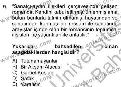 Çağdaş Türk Romanı Dersi 2013 - 2014 Yılı (Vize) Ara Sınavı 9. Soru