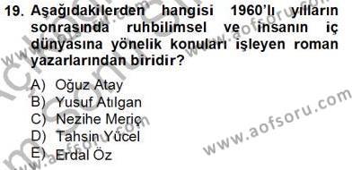 Çağdaş Türk Romanı Dersi 2013 - 2014 Yılı (Final) Dönem Sonu Sınavı 19. Soru